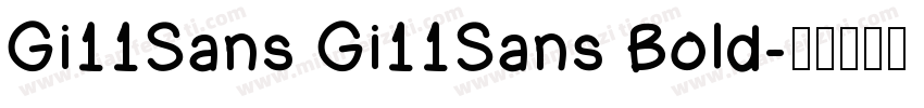 Gi11Sans Gi11Sans Bold字体转换
